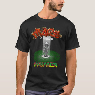 火星の必要性の女性 Tシャツ