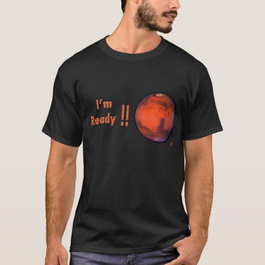 火星のTシャツ -- 私は準備ができています!! Tシャツ (正面)