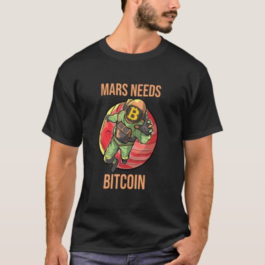 火星はBitcoinグラフィック宇宙惑星Crypto Astが必要 Tシャツ (正面)