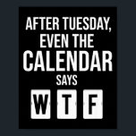 火曜日の後はカレンダーだって「何だこれ」 Funny Star ポスター<br><div class="desc">火曜日の後はカレンダーだって「何だこれ」 今週の始まり Funny</div>