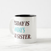 火曜日は月曜日の醜い姉妹です ツートーンマグカップ (正面左)
