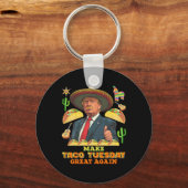 火曜日Make Taco Tuesday Again Donald 素晴らし Trump キーホルダー (正面)