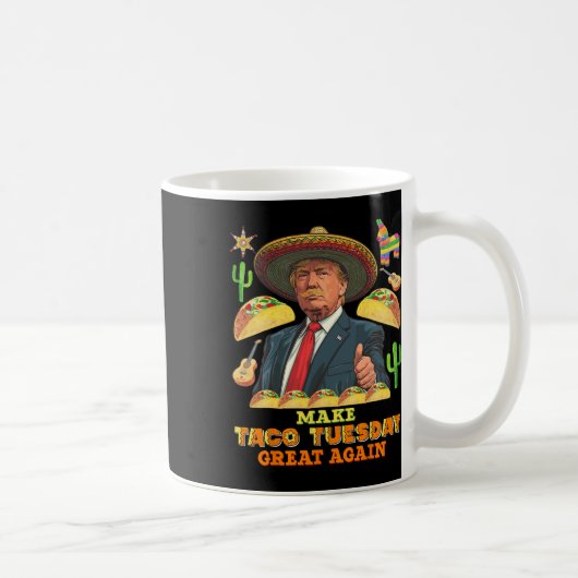 火曜日Make Taco Tuesday Again Donald 素晴らし Trump コーヒーマグカップ (右)
