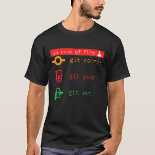 火災の場合、GitコミットGitプッシュGitを送信 Tシャツ