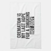 火葬は私の最後の希望喫煙熱体 キッチンタオル (縦)