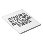 火葬は私の最後の希望喫煙熱体 ノートパッド (アングル)