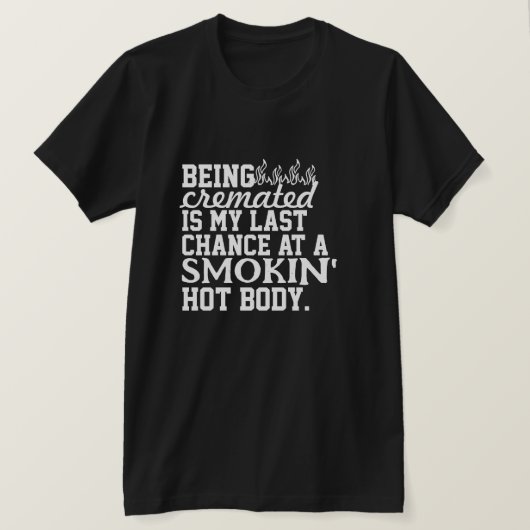 火葬は近頃最後のチャンス Tシャツ (デザイン正面)