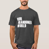灰色の私達の断念された世界 Tシャツ (正面)