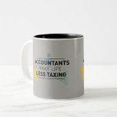 灰色の黒い会計士 + 生命を作って下さい: より少なく課税します ツートーンマグカップ (正面左)
