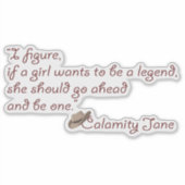 災難のジェーン、伝説の感動的引用文 シール (正面)