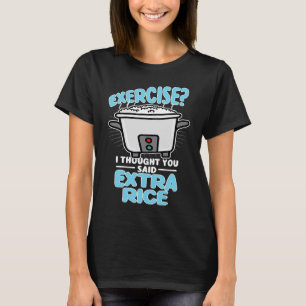 炊飯器エクササイズ考えお前余分な飯 Tシャツ