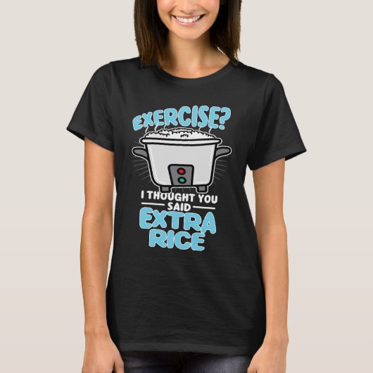 炊飯器エクササイズ考えお前余分な飯 Tシャツ (正面)