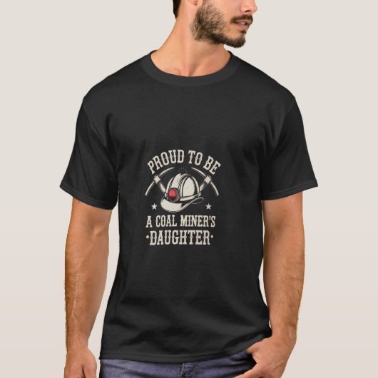 炭鉱夫の娘であることを誇りに思う Tシャツ (正面)