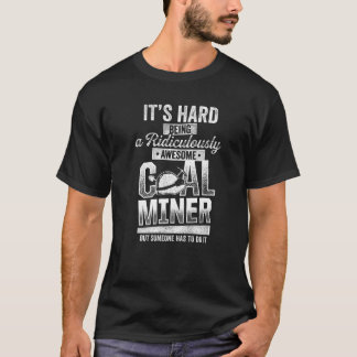 炭鉱素晴らし鉱労働者3 Tシャツ