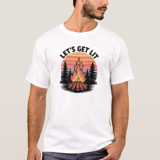 焚き火に囲まれて Let's Get Lit キャンプTシャツ Tシャツ