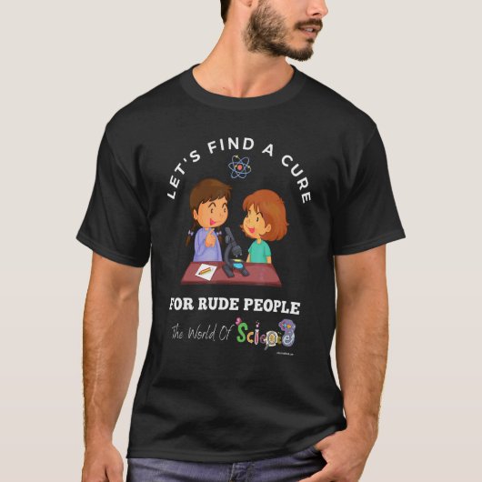 無作法な科学実験室いじめっ子の治療法を見つける Tシャツ (正面)