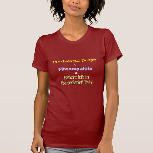 無学の医者、 +、線維筋痛、=、患者… Tシャツ (正面)