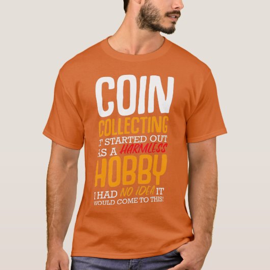 無害なホビーコレクターを集めたコインおもしろい Tシャツ (正面)