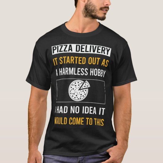 無害なホビーピザの配達 Tシャツ (正面)
