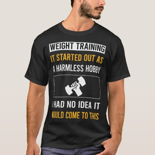 無害な趣味のウェイトトレーニング Tシャツ (正面)