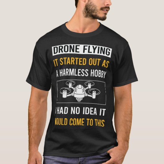 無害な趣味のドローン飛行 ドローン Tシャツ (正面)