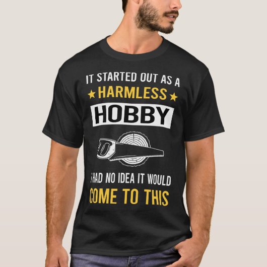 無害な趣味の木工職人 Tシャツ (正面)
