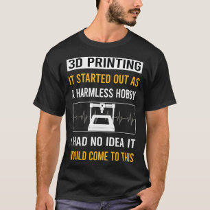無害な趣味3Dプリント Tシャツ