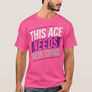 無性このエースは彼らの宇宙無色性LGBTが必要 Tシャツ