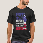 無料のスピーチあなたの感覚無料よりも重要 Tシャツ (正面)