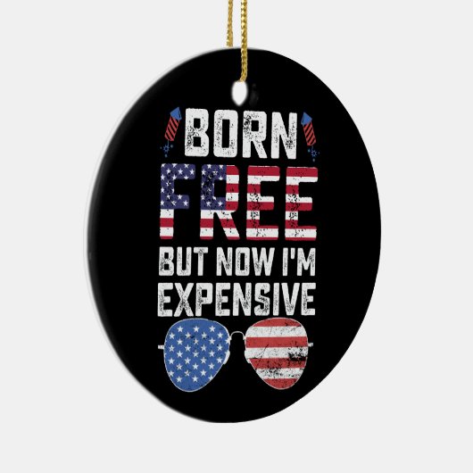 無料生まれだが、今は7月のおもしろい4日だ セラミックオーナメント (右)