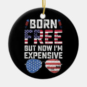 無料生まれだが、今は7月のおもしろい4日だ セラミックオーナメント (正面)