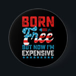 無料生まれだが、今は7月のおもしろい4日だ 缶バッジ<br><div class="desc">無料生まれだが、今は7月のおもしろい4日だ</div>