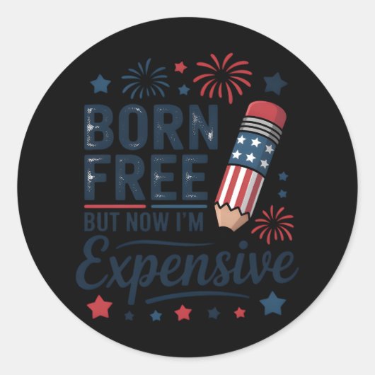 無料生まれだが、今は7月の鉛筆の4番目の高価だ ラウンドシール (正面)