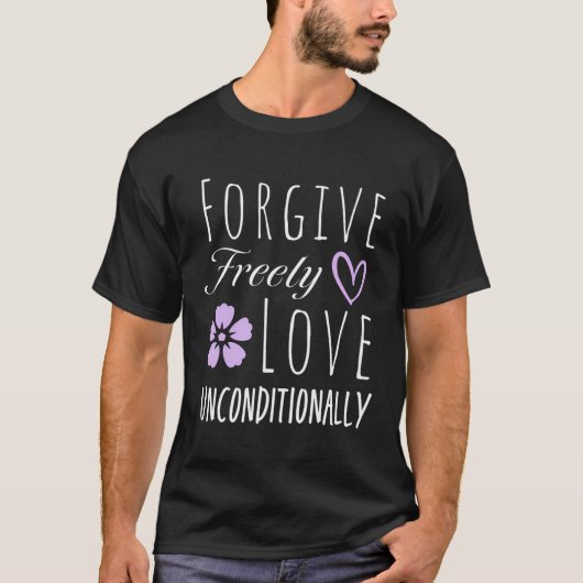 無条件で自由に愛を許す Tシャツ (正面)