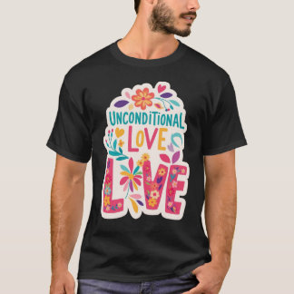 無条件の愛 – カラフルな花の調和Tシャツ Tシャツ