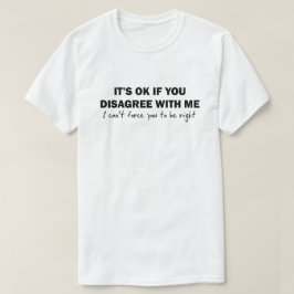 無理に押し付けもしられなくて大丈夫よ Tシャツ