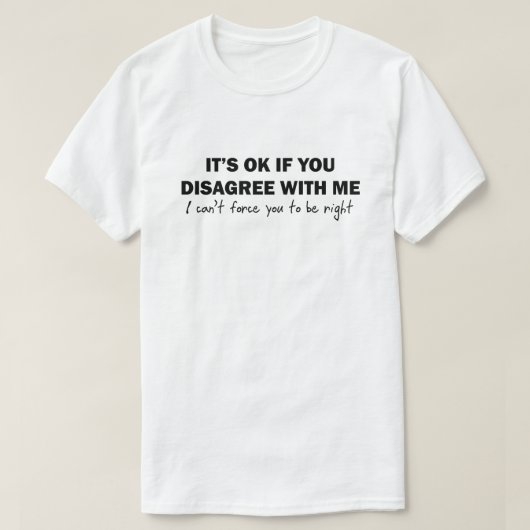 無理に押し付けもしられなくて大丈夫よ Tシャツ (デザイン正面)