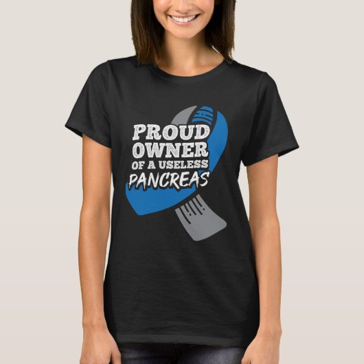 無用誇りを持ったの膵糖尿病の所有者 Tシャツ (正面)