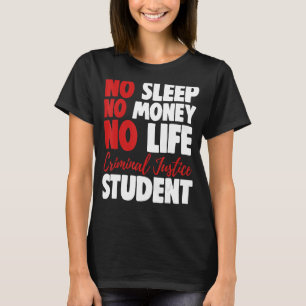 無睡眠金生活刑事司法学生裁判所 Tシャツ
