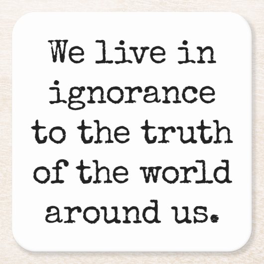 無知で生きる紙コースター スクエアペーパーコースター (正面)