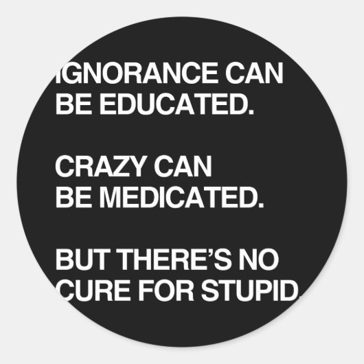 無知は教育に値する ラウンドシール (正面)