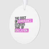 無知は教育よりも高い オーナメント (正面)