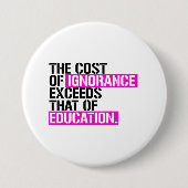 無知は教育よりも高い 缶バッジ (正面)