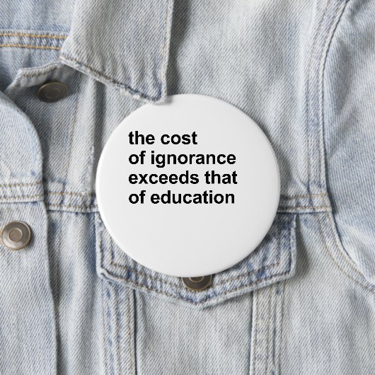 無知は教育よりも高い 缶バッジ (インサイチュ)