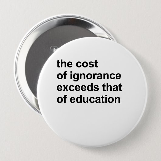 無知は教育よりも高い 缶バッジ (正面&裏面)