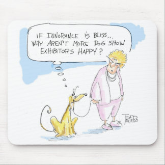 無知は至福.....です マウスパッド