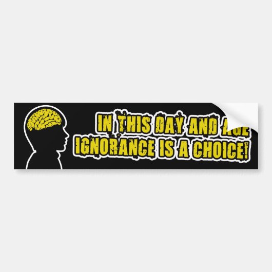 無知は選択です バンパーステッカー (正面)
