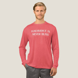 無知はTシャツの至福ではない トライブレンドＴシャツ