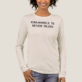 無知はTシャツの至福ではない トライブレンドＴシャツ (正面)
