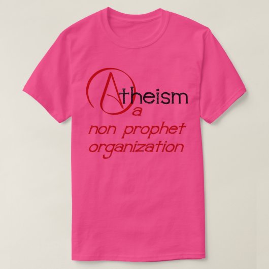 無神論A非預言者団体や組織非営利プン Tシャツ (デザイン正面)